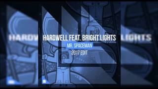 Hardwell ft Bright Lights  Mr Spaceman 2017 Edit [upl. by Catrina997]