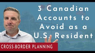 3 Canadian Accounts to Avoid as a US Resident [upl. by Haleak320]