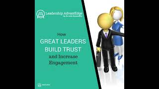 LA 018 How Great Leaders Build Trust and Increase Engagement [upl. by Nnylasor]