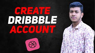 How to Create Dribbble Account 2024  Dribbble Portfolio Tutorial [upl. by Ark]