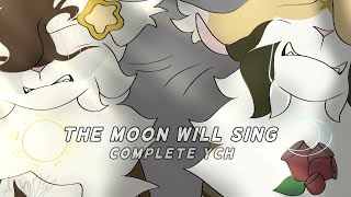 ☀️🌙The Moon Will SingCOMPLETE YCH1🌙☀️ [upl. by Trebuh257]