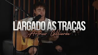 Largado às Traças  Zé Neto amp Cristiano  Cover by Arthur Gillieron  Acoustic Sessions [upl. by Japheth485]