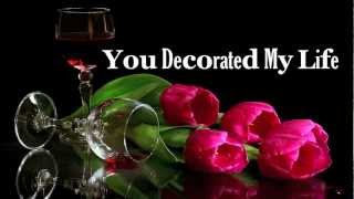 You Decorated My Life  Kenny Rogers Lyrics HD [upl. by Kila]