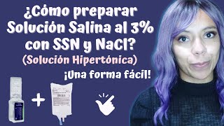 ¿Cómo preparar solución hipertónica al 3  Con SSN y NaCl 20 mEq10 ml  ¡Una forma fácil [upl. by Dyanne]