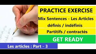 Practice exercise Part  3  Mix sentences of Les articles définisindéfinispartitifscontractés [upl. by Dollar]