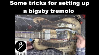 Some tricks for setting up a bigsby tremolo on your guitar [upl. by Kristopher191]