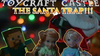 TC  Real World  The Santa Trap Elsia Annia and Steve Catch Santa [upl. by Zaraf]