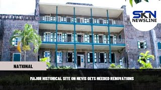 MAJOR HISTORICAL SITE ON NEVIS GETS NEEDED RENOVATIONS [upl. by Eedoj662]