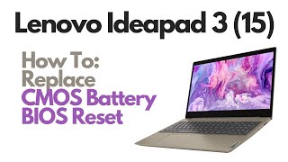 How To Replace CMOS Battery  Reset BIOS  Lenovo Ideapad 3 15 [upl. by Favin]