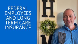 Should Federal Employees Get Long Term Care Insurance [upl. by Dlanod516]