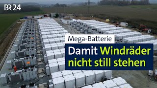 Riesenbatterie Damit Windräder nicht mehr still stehen  BR24 [upl. by Bonni687]