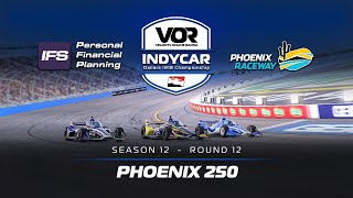 VOR iRacing INDYCAR Series  S12 R12  IFS Personal Financial Planning 250 at Phoenix Raceway [upl. by Nylatsirk]