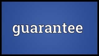 Guarantee Meaning [upl. by Prasad311]