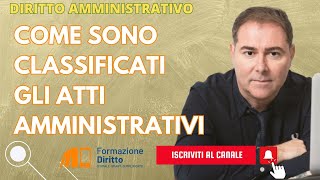 Come sono classificati gli atti amministrativi [upl. by Atnuahs]