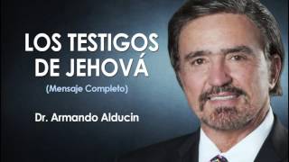 🔴 LA VERDAD SOBRE LOS TESTIGOS DE JEHOVÁ  Prédicas y reflexiones cristianas 🙏🙏🙏 [upl. by Oneil]