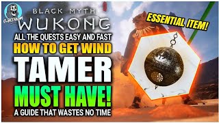 HOW TO GET The Wind Tamer GUIDE Black Myth Wukong [upl. by Rancell]