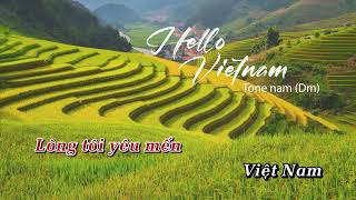 Hello Vietnam  Karaoke  Tone nam Dm [upl. by Iramat]