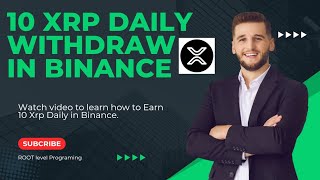 Earn 10 Xrp Daily without investment amp Daily Withdraw  Withdraw Proof  Withdraw in Binance [upl. by Paulson]