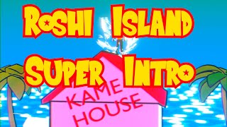 Roshi Island Super Intro [upl. by Gora]