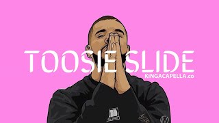 Drake  Toosie Slide KiNG Acapella [upl. by Idonah113]