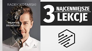 Radek Kotarski Włam się do mózgu  3 Najcenniejsze Lekcje recenzja [upl. by Terrag]