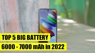 TOP 5 BEST BIG BATTERY SMARTPHONE 2022  6000 to 7000 mAh [upl. by Hnib]