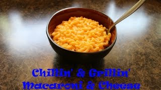 Chillin and Grillin  Macaroni amp Cheese [upl. by Lissak]