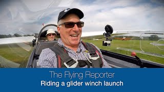 Riding the winch launch  The Flying Reporter goes gliding [upl. by Fatsug]