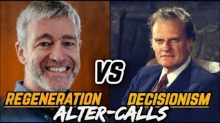 WOW Billy Graham Decisionism vs Paul Washer Regeneration  Altar Calls My Thoughts [upl. by Esinyl779]