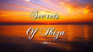 Secrets Of Ibiza  Mix 1  Beautiful Chill Cafe Sounds 2015  2 Hours Musica Del Mar [upl. by Selec186]