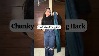 Chunky Scarf Tying Hack shorts style scarf chunky ytshorts youtubeshorts [upl. by Nonnahs]