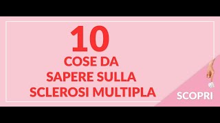 Sclerosi multipla 10 cose da sapere [upl. by Nylkoorb]