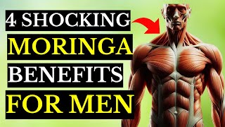 Moringa Benefits Shocking Moringa Benefits For Men [upl. by Neerhtak]