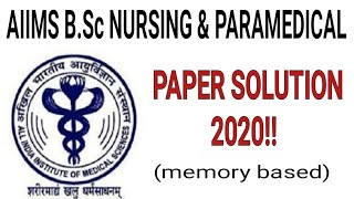 AIIMS BSc NURSING amp PARAMEDICAL PAPER SOLUTION 2020 [upl. by Kerman]