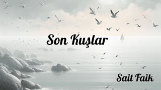 Son Kuşlar  Sait Faik Abasıyanık [upl. by Ymmij]