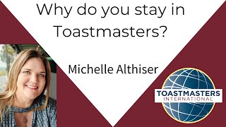 Why do you stay in Toastmasters Michelle Althiser [upl. by Fulbright]