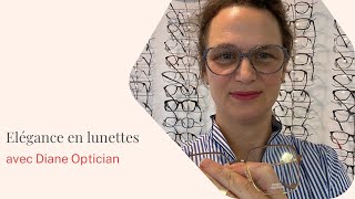 L’élégance en lunettes par Diane Optician [upl. by Oyek]