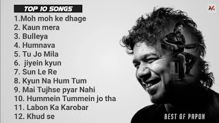 Papon Best Top 12 Songs  Papon Playlist  Bollywood Hits Songs 2022 Hindi Bollywood Romantic Songs [upl. by Teriann491]