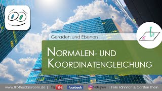 Normalen und Koordinatengleichung einer Ebene  Geraden und Ebenen  Flip the Classroom [upl. by Tice]