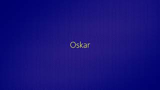 Oskar [upl. by Sev]