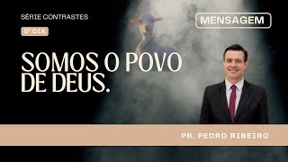 🟢Pastor Pedro Ribeiro SÉRIE CONTRASTES  Episódio 5 [upl. by Kristal815]