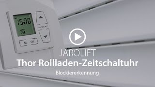 Thor RollladenZeitschaltuhr – Blockiererkennung einstellen  JAROLIFT [upl. by Conard]