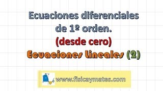 Ecuaciones diferenciales lineales de primer orden  Capítulo 5 [upl. by Asilanna]