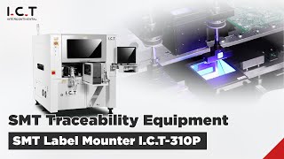 ICT｜ SMT Traceability The ICT310P PCB Labeling Machine [upl. by Ralf]