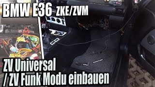 BMW E36 ZKEZVM ZV Universal ZV Funk Modul einbauen [upl. by Esilahs]