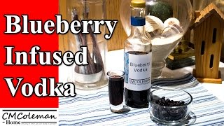 How to make Blueberry Infused Vodka [upl. by Awram]