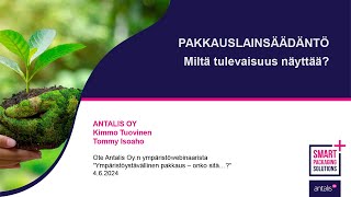 Pakkauslainsäädäntö  osana Antaliksen webinaaria [upl. by Adaj]