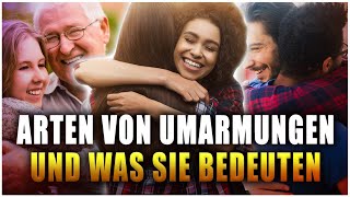 10 Arten von Umarmungen und was sie bedeuten [upl. by Amsden]