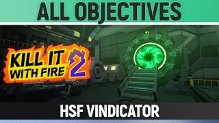 Kill It With Fire 2  HSF Vindicator  How to Solve All Objectives [upl. by Claudell]