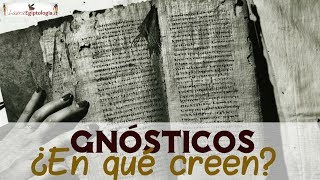 Las ‼️INCREÍBLES  CREENCIAS  de los 🟢 GNÓSTICOS y su camino de iluminación espiritual [upl. by Rosse498]